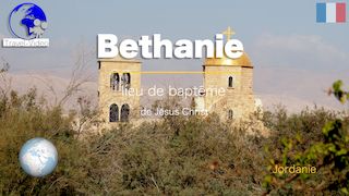 Béthanie au-delà du Jourdain • Jordanie